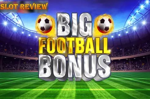 Big Football Bonus